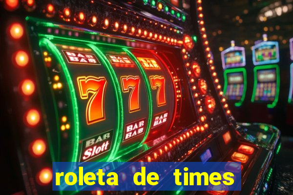roleta de times champions league